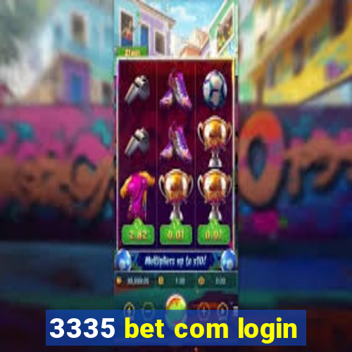 3335 bet com login